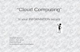 “Cloud Computing” Is your INFORMATION secure