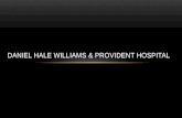Daniel Hale Williams & Provident Hospital