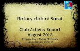 Club Activity Report August  2013 Prepared by :  Abbas Motiwala Hon.Secretary  2013-14