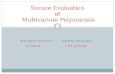Secure Evaluation of  Multivariate Polynomials