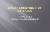 GREAT CREATIONS OF AMERICA