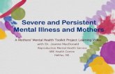 Severe and Persistent  Mental Illness and Mothers