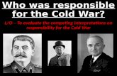 Who was responsible for the Cold War?