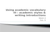 Using academic vocabulary III : academic styles & writing introductions