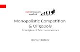 Monopolistic Competition  & Oligopoly Principles of Microeconomics Boris Nikolaev