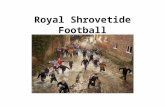 Royal Shrovetide Football