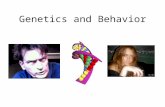 Genetics and Behavior
