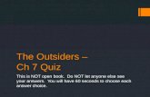 The Outsiders –  Ch  7 Quiz