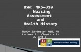 BSN: NRS—310    Nursing Assessment  and Health History Nancy Sanderson MSN, RN