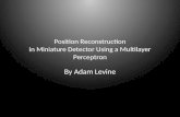 Position Reconstruction in Miniature Detector Using a Multilayer  Perceptron