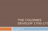 The Colonies Develop 1700-1753