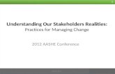 Understanding  Our Stakeholders Realities: Practices for Managing Change