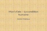 Man’s Fate – La condition  humaine