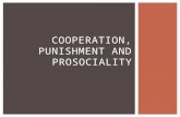 Cooperation, punishment and  prosociality