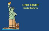 UNIT EIGHT Social Reform