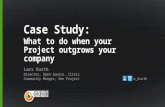 Case Study: What to do when your Project outgrows your company