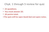 Chpt . 1 through 5 review for quiz