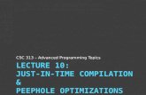 Lecture 10: Just-in-Time COMPILATION & PEEPHOLE OPTIMIZATIONS
