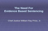 The Need For Evidence Based Sentencing