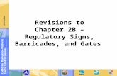 Revisions to  Chapter 2B –  Regulatory Signs, Barricades, and Gates