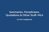 Summaries, Paraphrases, Quotations &  Other Stuff: MLA
