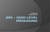 JMS – High  level messaging