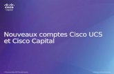 Nouveaux comptes Cisco UCS et Cisco Capital