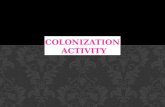 Colonization  Activity