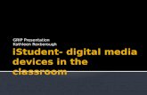 iStudent - digital media devices in the classroom