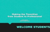 Making the  Transition from  Student  to  Professional Jamie Jensen Office of Admissions