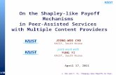 On the Shapley-like Payoff Mechanisms  in Peer-Assisted Services  with Multiple Content Providers