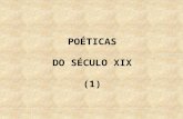 POÉTICAS DO SÉCULO XIX (1)