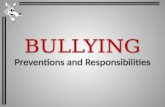 BULLYING Preventions and Responsibilities