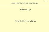 Warm Up Graph the function