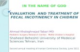 IN THE NAME OF GOD EVALUATION  AND  TREATMENT OF FECAL INCOTINENCY IN CHIDREN