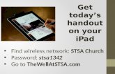 Find wireless network:  STSA Church Password:  stsa1342 Go to  TheWellAtSTSA.com