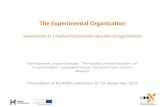 The Experimental Organization Experiments as a method to transform educational organizations