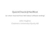 QuickCheck@Neilfest (or  what  I  learned  from Neil  about  software testing)