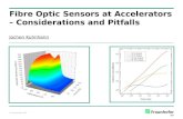 Fibre Optic Sensors at Accelerators – Considerations and Pitfalls