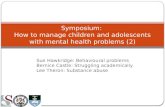 Symposium:  How to manage children and adolescents with mental health problems (2)