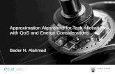 Approximation Algorithms for Task Allocation with  QoS  and Energy Considerations