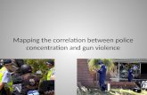 Mapping the correlation between police concentration and gun violence
