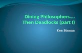 Dining Philosophers…. Then Deadlocks (part I)