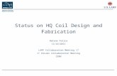 Status on HQ Coil Design and Fabrication