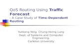 QoS  Routing Using  Traffic Forecast - A Case Study of  Time-Dependent Routing