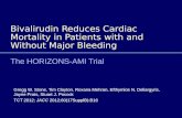 Bivalirudin  Reduces Cardiac Mortality in Patients with and Without Major Bleeding