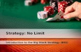 Introduction to the Big Stack Strategy (BSS)