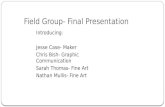 Field Group- Final Presentation