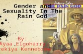 Gender and Sexuality In The Rain God
