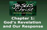 Chapter 1: God’s Revelation  and Our Response